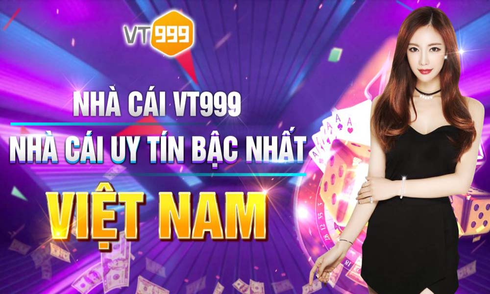 VT999 – Nền tảng game bài cá cược trực tuyến hàng đầu Châu Á